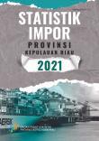 Import Statistics Of Kepulauan Riau Province 2021