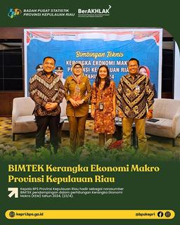 BIMTEK Macroeconomic Framework of Kepulauan Riau Province