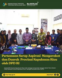 Pertemuan Serap Aspirasi Masyarakat dan Daerah Provinsi Kepulauan Riau oleh DPD RI